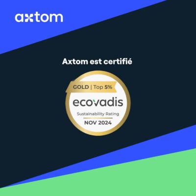 Axtom obtient la médaille EcoVadis Gold et se classe dans le top 5 % des entreprises évaluées par EcoVadis !